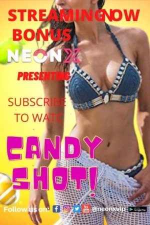 Candy Shot 2 (2022) NeonX Originals Short Film Uncensored