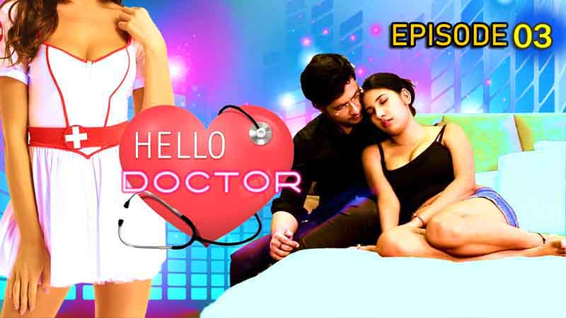 Hello Doctor 2022 S01 E03 VibeFlix Hindi Hot Web Series