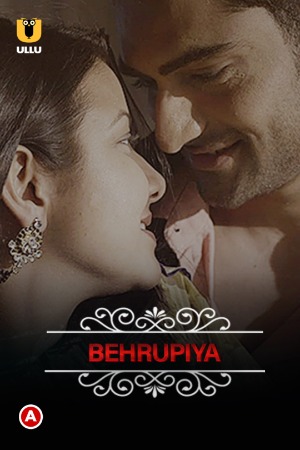 Behrupiya (2019) | Charmsukh | ULLU Exclusive | x264 WEB-DL | 1080p | 720p | 480p | Download | Watch Online | GDrive | Direct Links