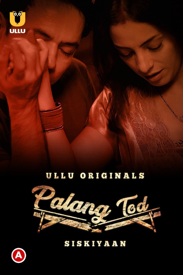 18+ Palang Tod-Siskiyaan (2022) S01 Hindi Ullu Originals Hot Web Series 1080p 720p Watch Online