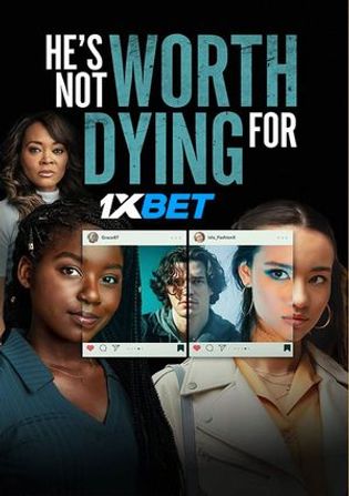 He's Not Worth Dying For 2022 WEB-HD 800MB Telugu (Voice Over) Dual Audio 720p Watch Online Full Movie Download bolly4u