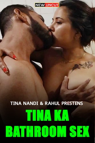 18+ Tina Ka Bathroom Sex (2022) Hindi Short Film 720p HDRip 200MB Download