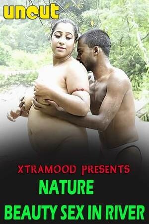 Beauty of Sex in River (2022) Hindi | x264 WEB-DL | 1080p | 720p | 480p | Xtramood Short Films | Download | Watch Online | GDrive | Direct Links
