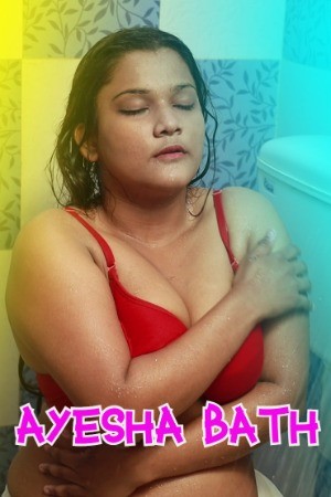 18+ Ayesha Bath (2022) FilmyMurga Originals Hot Video 720p Watch Online