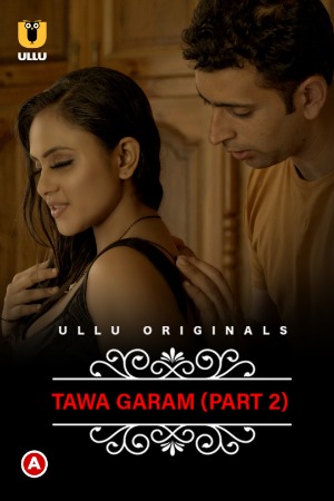 Charmsukh – Tawa Garam (Part-2) (2022) UllU Original