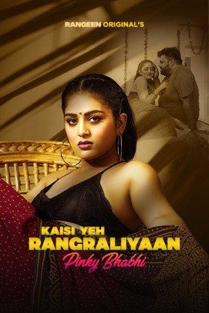 Kaisi Rangraliyaan (2022) Hindi Season 01 [Episodes 02 Added] | x264 WEB-DL | 1080p | 720p | 480p | Download Rangeen Exclusive Series | Watch Online | GDrive | Direct Links
