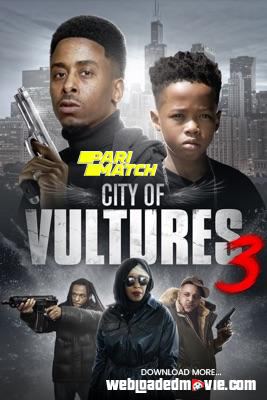 City of Vultures 3 (2022) Bengali Dubbed (VO) [PariMatch] 720p WEBRip Download
