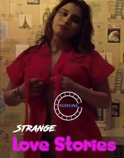 Strange Love Stories (2022) Hindi Short Films NueFliks 720p Watch Online