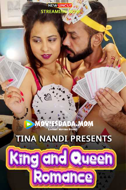 18+ King and Queen Romance (2022) Tina Nandi Hindi Short Film 720p Watch Online