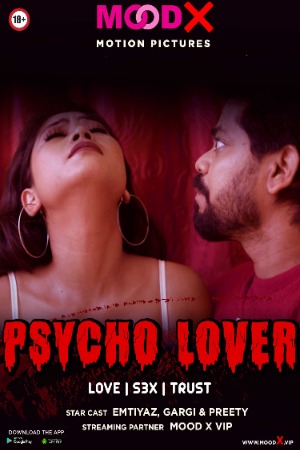 Psycho Lover (2022) Moodx Hindi Short Film