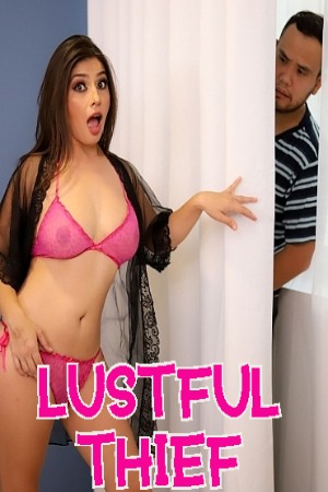 Lustful Thief (2022) English SexMex Exclusive Uncensored