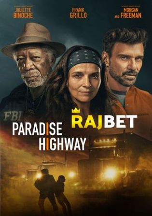 Paradise Highway 2022 WEB-HD 800MB Telugu (Voice Over) Dual Audio 720p Watch Online Full Movie Download bolly4u