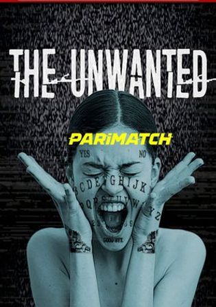The Unwanted 2022 WEB-HD Hindi (Voice Over) Dual Audio 720p