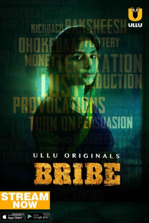 Bribe S01 All Episodes | x264 WEB-DL | 1080p | 720p | 480p | Download Ullu Exclusive Series | Watch Online | GDrive | Direct Links