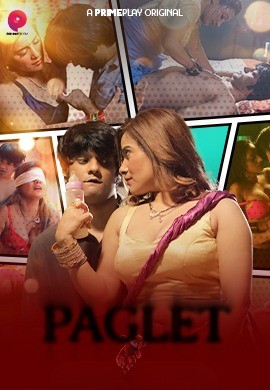 Paglet (2022) S01 Hindi Hot Web Series 720p HDRip x264 600MB