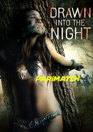 Drawn Into the Night 2022 WEB-Rip 800MB Bengali (Voice Over) Dual Audio 720p Watch Online Full Movie Download bolly4u
