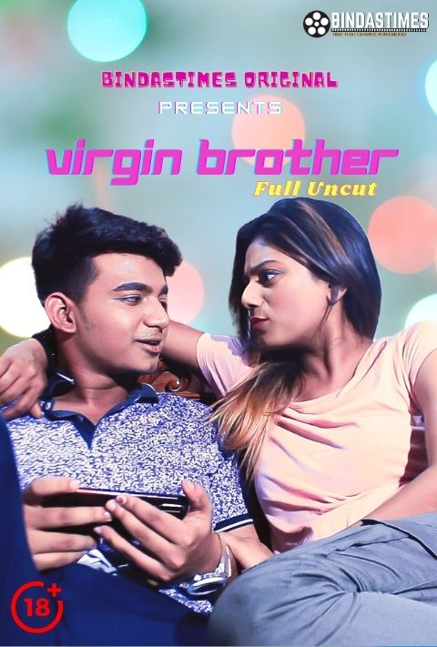18+ Virgin Brother UNCUT (2022) BindasTimes Short Film 720p Watch Online