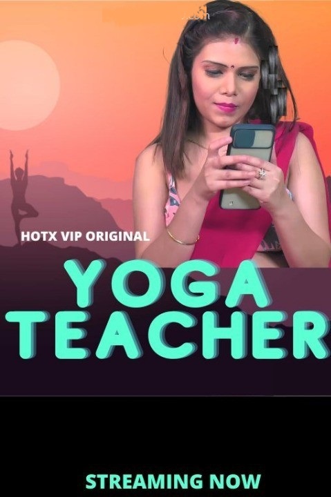 Yoga Teacher 2022 HotX Originals Hindi Short Film UNRATED 720p HDRip 170MB Free Download