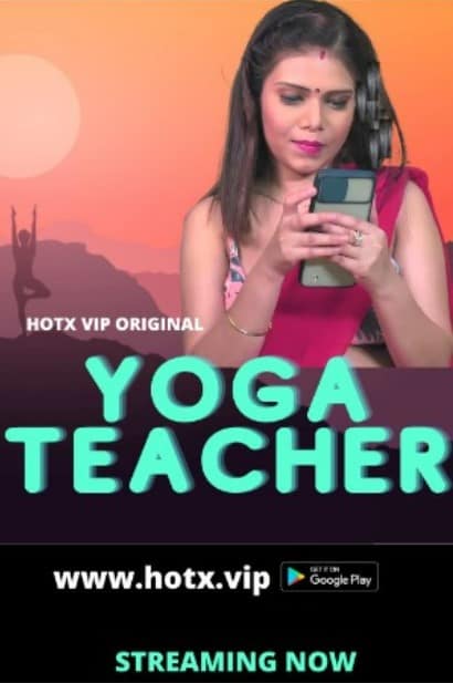 Yoga Teacher (2022) HotX Hindi Short Film