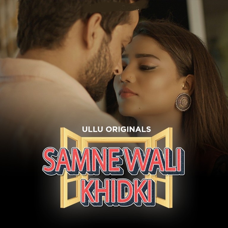 Samne Wali Khidki Hindi Ullu Web Series 2022 Official Trailer 1080p HDRip Download