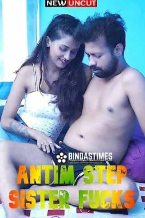 Antim Step Sister Fucks (2022) BindasTimes Hindi Short Film Uncensored