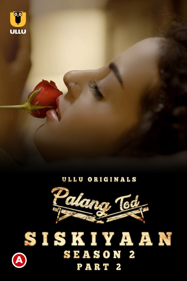 18+ Palang Tod-Siskiyaan Part 2 (2022) S02 Hindi Ullu Originals Hot Web Series 720p Watch Online