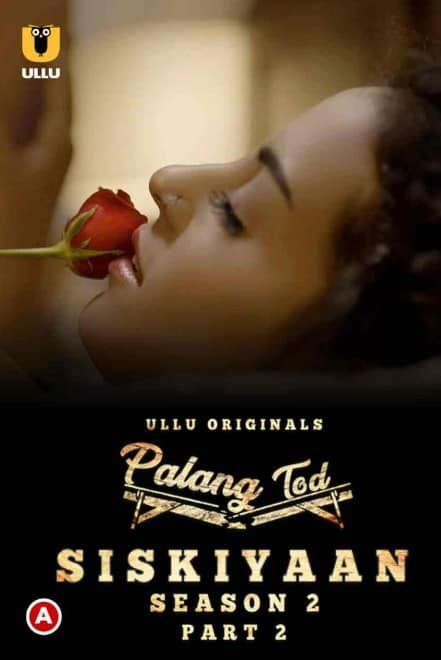 Palang Tod (Siskiyaan – Season 2 ) – Part 2 (2022) UllU Original