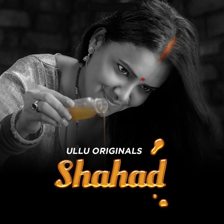 Shahad Hindi Ullu Web Series 2022 Official Trailer 1080p HDRip Download